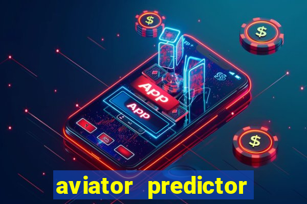 aviator predictor premium apk download